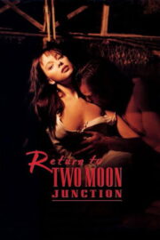 Return To Two Moon Junction izle